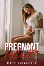 Pregnant Hotwife Book One_ A Pregnant Hotwife and Cuckold Love Story - Kate Granger.jpg