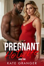 Pregnant Hotwife Book Two_ Two Marriages. One Bedroom. No Secrets Left. - Kate Granger.jpg