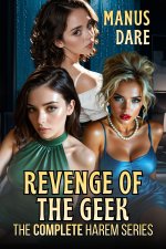 Revenge of the Geek_ The Complete Harem Series - Manus Dare.jpg