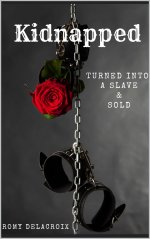 Kidnapped, turned into a slave - and sold_ A sex story (German Edition) - Romy Delacroix.jpg