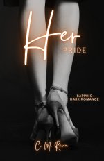 Her Pride_ A Kinky Sapphic Age Gap Dark Romance (Her Sins) - C. M. Raven.jpg