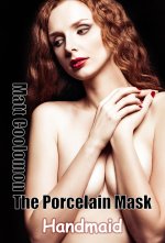 Porcelain Mask_ Handmaid, The - Matt Coolomon.jpg