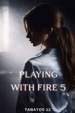 Playing with Fire 5 - Tanatos 12.jpg