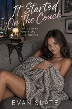 It Started On the Couch_ I watched my girlfriend go too far. A cheating girlfriend story - Eva...jpg
