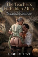 Teacher's Forbidden Affair_ A Mature Age Gap Teacher Student Roce of Forbidden Adultery and Se...jpg