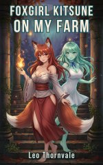 Foxgirl Kitsune on My Farm_ Catgirl, Bunnygirl and Hucow LitRPG Harem - Leo Thornvale.jpg