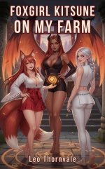 Foxgirl Kitsune on My Farm_ Catgirl, Bunnygirl and Hucow LitRPG Harem, Book 5 - Leo Thornvale.jpg