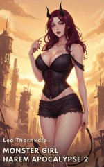 Monster Girl Harem Apocalypse 2_ A Post-Apocalyptic Monster Girl Survival Fantasy - Leo Thornv...jpg