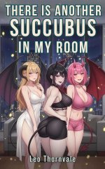 There Is Another Succubus in My Room_ A Succubus Harem Reverse onster Girls (Earthbound Succub...jpg