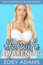 Hotwife Awakening_ The Complete Series (Zoey Adams Series Collections), The - Zoey Adams.jpg