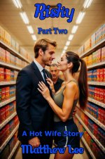 Risky Part Two_ A Hot Wife Story (Risky - A Hot Wife Story Book 2) - Matthew Lee.jpg