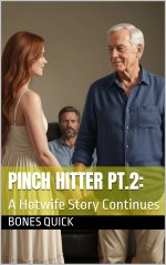 Pinch Hitter Pt.2_ _ A Hotwife Story Continues (Pinch Hitter_ A Hotwife Story Begins) - Bones ...jpg