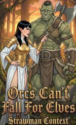Orcs Can't Fall For Elves_ Orc In The Hero's Party, Episode 3 - Strawman Context.jpg