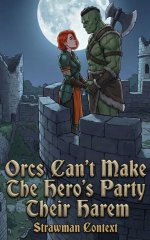 Orcs Can't Make The Hero's Party Their Harem_ Orc in the Hero's Party Episode 2 - Strawman Con...jpg