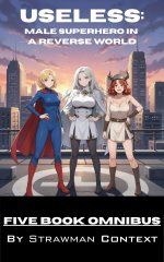 Useless_ Male Superhero in a Reverse World (Omnibus) - Strawman Context.jpg