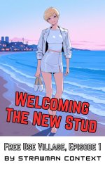 Welcoming the New Stud_ Free Use Village, Episode 1 - Strawman Context.jpg Welcoming the New Stud_ Free Use Village, Episode 1 - Strawman Context.jpg