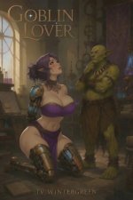 Goblin Lover_ Volume Nine_ An NTR Harem Fantasy - TV Wintergreen.jpg