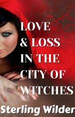 Love & Loss in the City of Witches - Sterling Wilder.jpg