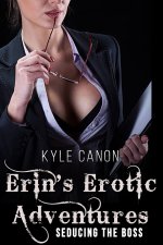 Erin's Erotic Adventures_ Seducing The Boss - Kyle Canon.jpg