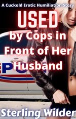 Used by Cops in Front of Her Husband - Sterling Wilder.jpg