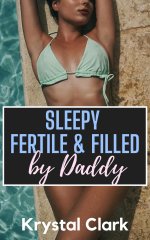 Sleepy, Fertile, and Filled by Daddy_ A Taboo Fertile First TimSleep Play Fantasy with Lactati...jpg Sleepy, Fertile, and Filled by Daddy_ A Taboo Fertile First TimSleep Play Fantasy with Lactati...jpg