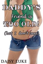Daddy's Friend is Too Old! (but I don't care) - Daisy Luke.jpg