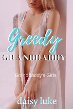 Greedy Granddaddy (Granddaddy's Girls) - Daisy Luke.jpg