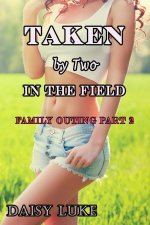 Taken by Two in the Field_ Family Outing Part 2 - Daisy Luke.jpg Taken by Two in the Field_ Family Outing Part 2 - Daisy Luke.jpg