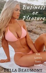 Business or Pleasure (For Love's Sake Book 2) - Bella Beaumont.jpg