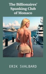Billionaires' Spanking Club of Monaco, The - Erik Svalbard, Badger Therese.jpg