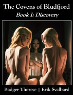 Covens of Bludfjord Book I_ Discovery, The - Erik Svalbard, Badger Therese.jpg