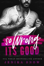 So Wrong It's Good_ A Forbidden Romance - Jenika Snow.jpg So Wrong It's Good_ A Forbidden Romance - Jenika Snow.jpg
