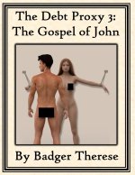 Debt Proxy 3_ The Gospel of John, The - Badger Therese.jpg