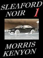 Sleaford Noir 1 - Morris Kenyon.jpg