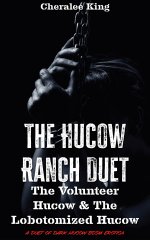 Hucow Ranch Duet_ The Volunteer Hucow & The Lobotomized Hucow - A Duet of Dark Hucow BDSM Erot...jpg