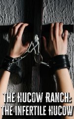 Hucow Ranch_ The Infertile Hucow_ A Dark Hucow BDSM Erotica, The - Cheralee King.jpg