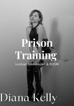 Prison Training_ The Final Day (Lesbian Domination & BDSM, Book 6) (Prison Training Lesbian Do...jpg