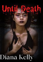 Until Death_ Dark Lesbian Romance - Diana Kelly.jpg