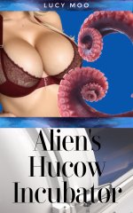 Alien's Hucow Incubator - Lucy Moo.jpg