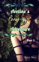 Aveline's Pony-girl Adventure_ Part 1 - Lucy Moo.jpg