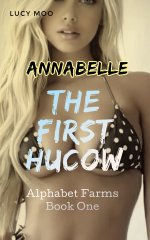 First Hucow_ Annebelle (Alphabet Farms Book 1), The - Lucy Moo.jpg