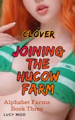 Joining The Hucow Farm_ Clover (Alphabet Farms Book 3) - Lucy Moo.jpg