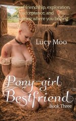 Pony-girl Bestfriend_ Book Three - Lucy Moo.jpg