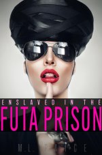 Enslaved in the Futa Prison_ Intense Futa Corporal Femdom - M. L. Paige.jpg Enslaved in the Futa Prison_ Intense Futa Corporal Femdom - M. L. Paige.jpg