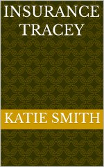 Insurance Tracey - Katie Smith.jpg Insurance Tracey - Katie Smith.jpg