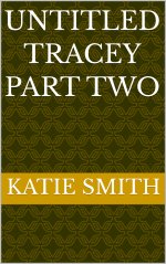 Untitled Tracey Part Two - Katie Smith.jpg Untitled Tracey Part Two - Katie Smith.jpg