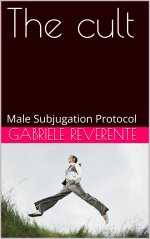 cult_ Male Subjugation Protocol (Divine and Devout Book 6), The - Gabriele Reverente.jpg
