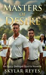 Masters of Desire_ A Spicy Swinger Sports Novella (Skylar's Swinger Stories Book 8) - Skylar R...jpg