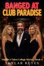 Banged At Club Paradise.jpg