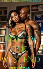 King of the West End_ A Steamy African American Urban Romance - Jsovirall.jpg